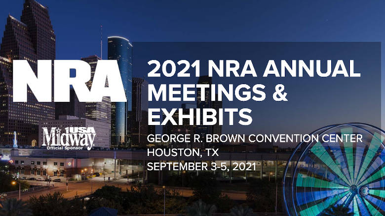 NRA 2021 Annual Meetings & Exhibits Sept 3-5 Houston, Texas